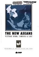 Cover of: The new ASEANs: Vietnam, Burma, Cambodia & Laos.