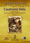 Cover of: El cautiverio feliz by Francisco Núñez de Pineda y Bascuñán