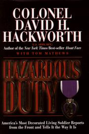 Hazardous duty by David H. Hackworth