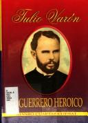 Cover of: Tulio Varón, el guerrero heroico: biografía