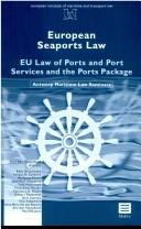 Cover of: European seaports law: the regime of ports and port services under European law and the Ports Package
