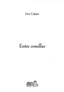 Entre comillas by Juan Cagigas