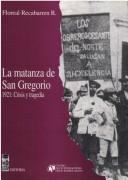 La matanza de San Gregorio, 1921 by Floreal Recabarren R.