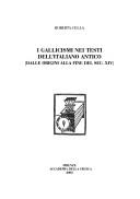 I gallicismi nei testi dell'italiano antico by Roberta Cella