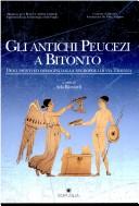 Gli antichi Peucezi a Bitonto by Maria Rosaria Depalo