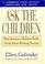 Cover of: Ask the Children