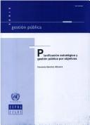 Cover of: Planificación estratégica y gestión pública por objectivos