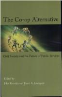 Cover of: The co-op alternative by John Restakis and Evert A. Lindquist, editors.