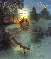 Cover of: Little gold star: a Spanish American Cinderella tale