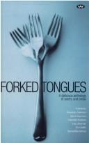 Cover of: Forked tongues: a delicious anthology of poetry and prose