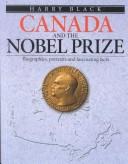 Cover of: Canada and the Nobel Prize: biographies, portraits, and fascinating facts