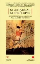 Cover of: Ni Ariadnas ni Penélopes by Pilar Adón ... [et al.] ; edición, introducción y notas de Carmen Estévez.