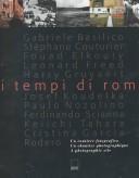 Cover of: I tempi di Roma: un cantiere fotografico