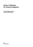 Cover of: Future challenges for natural linguistics by Katarzyna Dziubalska-Kolaczyk & Jaroslaw Weckwerth (eds.).