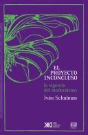 Cover of: El proyecto inconcluso: la vigencia del modernismo