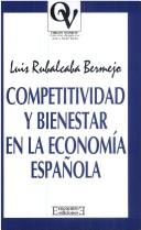 Competitividad y bienestar en la economía española by Luis Rubalcaba-Bermejo