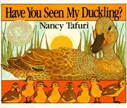 Cover of: Have You Seen My Duckling? by Nancy Tafuri