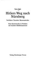 Hitlers Weg nach Nürnberg by Egon Fein