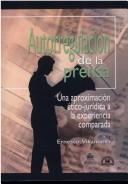 Cover of: Autorregulación de la prensa by Ernesto Villanueva Villanueva, Ernesto Villanueva Villanueva