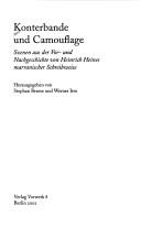 Cover of: Konterbande und Camouflage: Szenen aus der Vor- und Nachgeschichte von Heinrich Heines marranischer Schreibweise