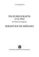 Paleobiografía, 1779-1819, del "Pobrecito Holgazán" Sebastián de Miñano by Claude Morange