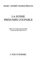 Cover of: La Suisse présumée coupable