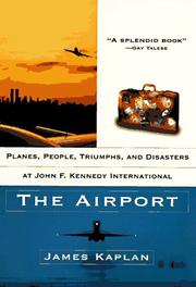 Cover of: The airport by James Kaplan