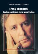 Cover of: Eros y Thanatos: la obra poética de Justo Jorge Padrón