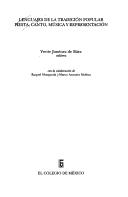 Cover of: Lenguajes de la tradición popular fiesta, canto, música y representación by editora Yvette Jiménez de Báez ; con la colaboraciń de Raquel Mosqueda y Marco Antonio Molina.