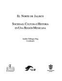 Cover of: El norte de Jalisco: sociedad, cultura e historia en una región mexicana