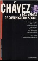 Cover of: Chávez y los medios de comunicación social