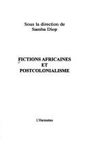 Cover of: Fictions africaines et postcolonialisme