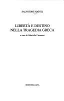 Cover of: Libertà e destino nella tragedia greca