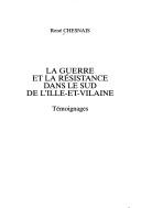 Cover of: La guerre et la Résistance dans le sud de l'Ille-et-Vilaine: témoignages