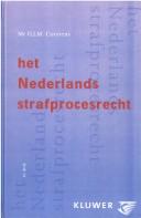 Het Nederlands strafprocesrecht by G. J. M. Corstens