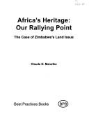 Cover of: Africa's heritage: our rallying point : the case of Zimbabwe's land issue