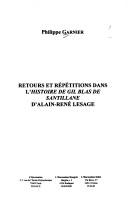 Cover of: Retours et répétitions dans l'Histoire de Gil Blas de Santillane d'Alain-René Lesage by Philippe Garnier