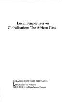 Cover of: Local perspectives on globalisation: the African case