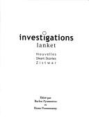 Cover of: Investigations: nouvelles = Investigations : short stories = lanket : zistwar