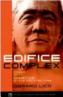 Cover of: Edifice complex: power, myth, and Marcos state architecture