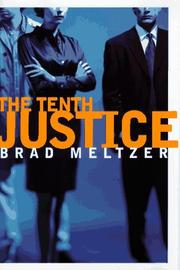 Cover of: The tenth justice by Brad Meltzer
