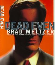 Cover of: Dead even by Brad Meltzer, Brad Meltzer