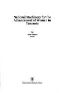 Cover of: National machinery for the advancement of women in Tanzania