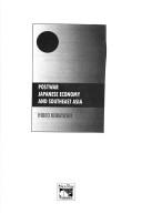 Cover of: Postwar Japanese economy and Southeast Asia