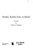Cover of: Humba Kumba goes to school: a novel