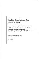 Cover of: Banking sector interest rate spread in Kenya | Njuguna Ndung