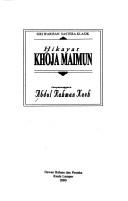 Cover of: Hikayat Khoja Maimun by penyelenggara Abdul Rahman Kaeh.