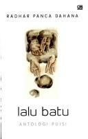 Cover of: Lalu batu: antologi puisi