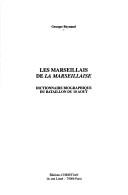 Cover of: Les Marseillais de la Marseillaise: dictionnaire biographique du bataillon du 10 août