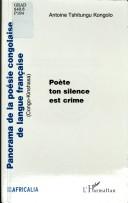 Cover of: Panorama de la poésie congolaise de langue française, Congo-Kinshasa: poète ton silence est crime